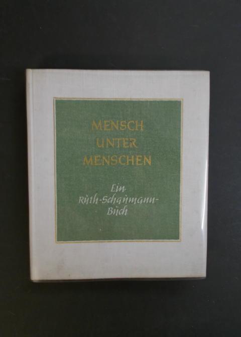Mensch unter Menschen - Ein Ruth Schaumann Buch mit Werken der Dichterin, Bildhauerin, Malerin und Grafikerin