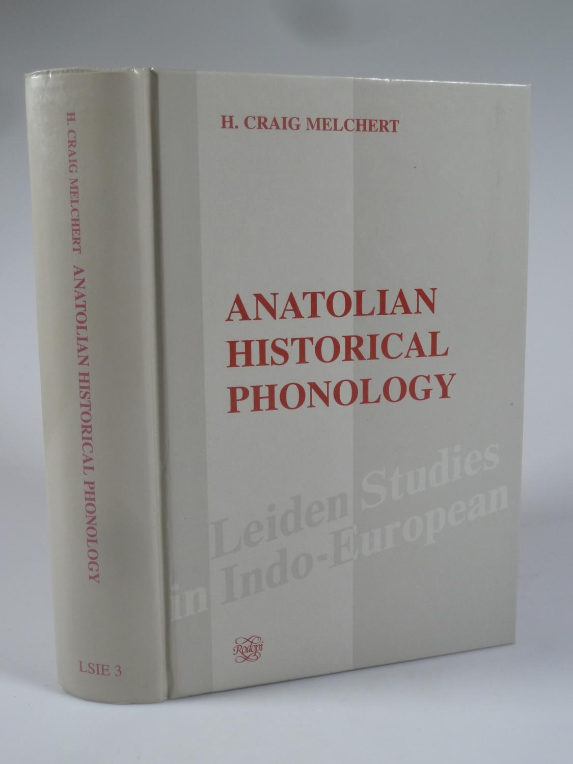 Anatolian Historical Phonology. - MELCHERT, H. Craig.