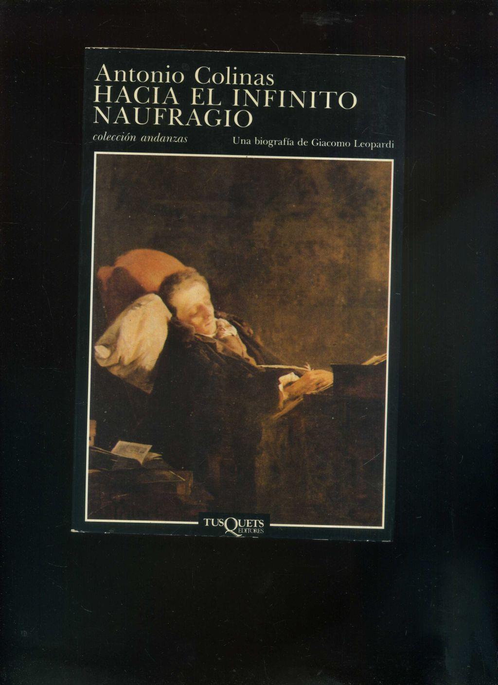 14531514176 - Hacia el infinito naufragio una biografía de Giacomo Leopardi (Antonio COLINAS) - (Audiolibro Voz Humana)