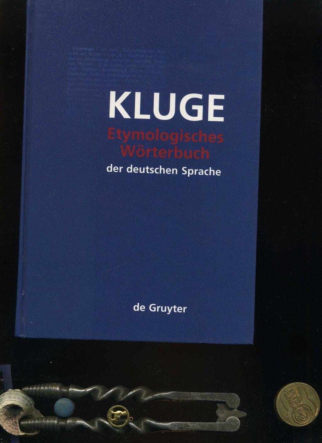 Kluge: Etymologisches Wörterbuch der deutschen Sprache
