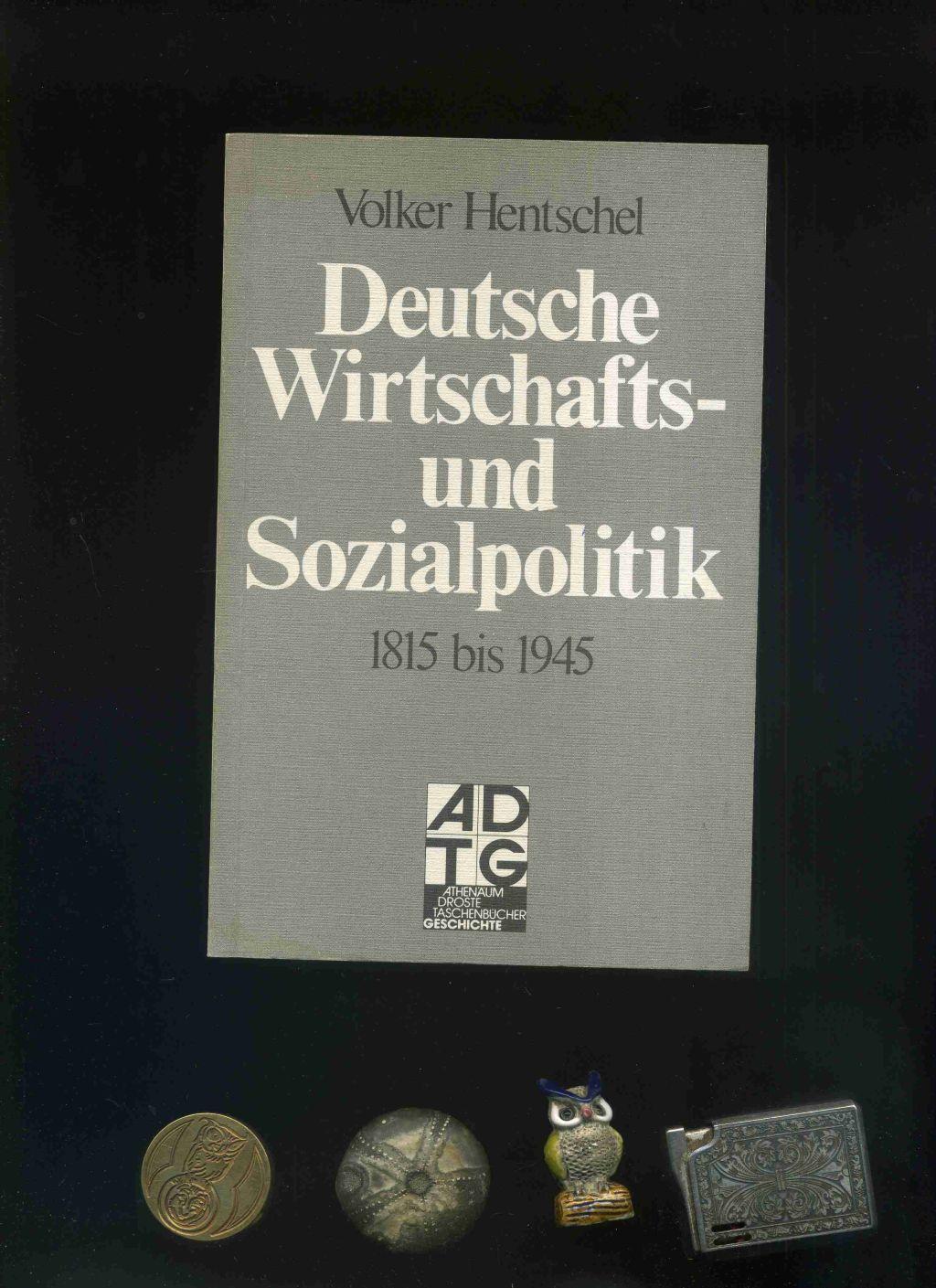Deutsche Wirtschafts- und Sozialpolitik: 1815 bis 1945 (Geschichte) (German Edition)