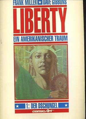 Liberty - Ein amerikanischer Traum, Band 1: Der Dschungel.