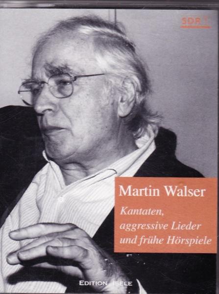 Kantaten,Agressive Lieder und frühe Hörspiele. - Walser, Martin