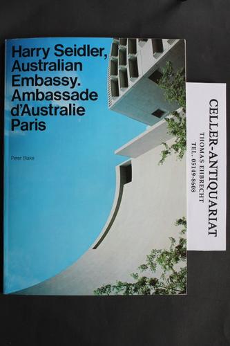 Harry Seidler, Australian Embassy. Ambassade d'Australien Paris - Blake, Peter