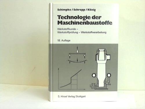 Technologie der Maschinenbaustoffe. Werkstoffkunde, Werkstoffprüfung, Werkstoffverarbeitung