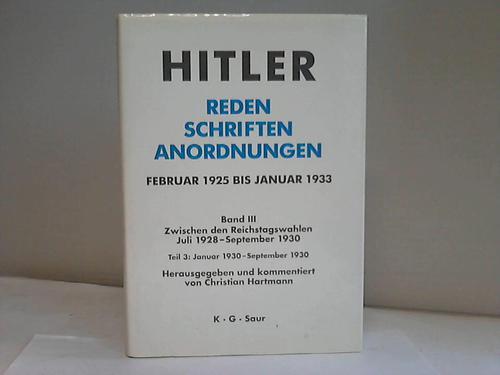 Hitler. Reden, Schriften, Anordnungen. Zwischen den Reichstagswahlen.... / Januar 1930 - September 1930