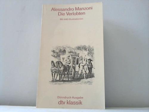 DIE VERLOBTEN: Eine Mailänder Geschichte aus dem siebzehnten Jahrhundert ? entdeckt und neu gestaltet von Alessandro Manzoni