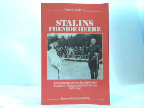Stalins fremde Heere. Das Schicksal der nichtsowjetischen Truppen in der Roten Armee 1941-1945