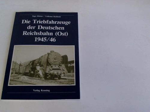 Die Triebfahrzeuge der Deutschen Reichsbahn (Ost) 1945/46 - Hütter, Ingo/ Kubitzki, Volkmar