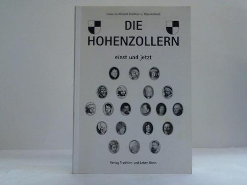 Die Hohenzollern einst und jetzt. Die königliche Linie in Brandenburg-Preußen. Die fürstliche Linie in Hohenzollern