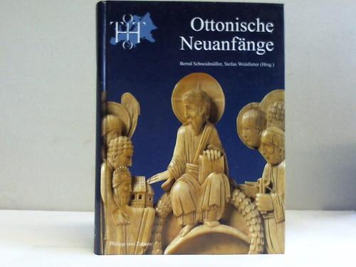 "Ottonische Neuanfänge. Symposion zur Ausstellung ""Otto der Grosse, Magdeburg und Europa"". Hrsg. von Bernd Schneidmüller u. Stefan Weinfurter" [Hardcover] [Jan 01, 2001] Unknown