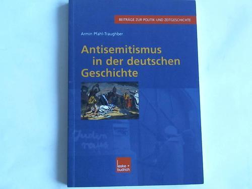 Antisemitismus in der deutschen Geschichte. Beiträge zur Politik und Zeitgeschichte