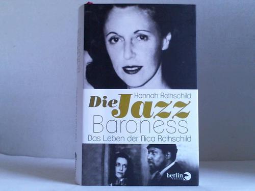 Die Jazz-Baroness: Das Leben der Nica Rothschild (German Edition)