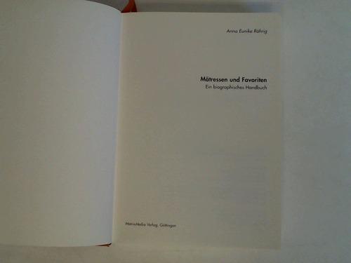 Mätressen und Favoriten. Ein biographisches Handbuch - Röhrig, Anna Eunike