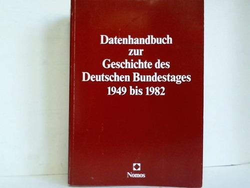 Datenhandbuch zur Geschichte des Deutschen Bundestages 1949 bis 1982