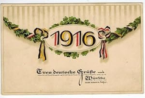 Postkarte: 1916 - Treu deutsche Grüße und Wünsche zum neuen Jahre