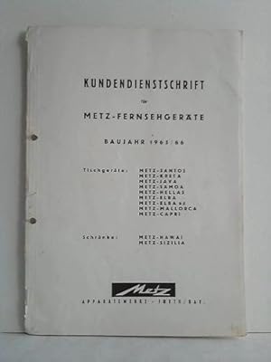 Kundendienstschrift für Metz-Fernsehgeräte. Baujahr 1965/66