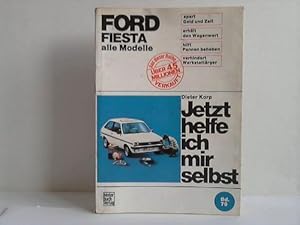 Ford Fiesta. Alle Modelle. Jetzt helfe ich mir selbst. Spart Geld, erhält den Wagenwert, hilft Pa...