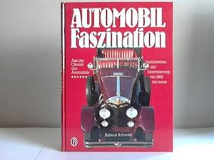 Automobil-Faszination. Meilensteine der Motorisierung von 1885 bis heute