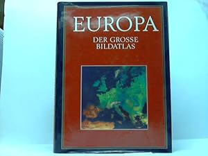 Europa. Der große Bildatlas