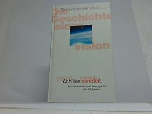 Die Geschichte einer Vision 1946-1996