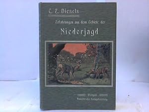 Erfahrungen aus dem Gebiete der Niederjagd. Nach den neuen Ergebnissen für der Jagdkunde bearbeit...