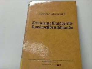 Die Zusammenschlüsse im kleinen Waldbesitz Nordwestdeutschlands ihre rechtliche und forstbetriebl...