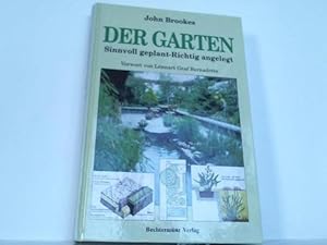 Der Garten. Sinnvoll geplant - richtig angelegt