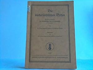 Die niedrsächsischen Böden. Erläuterungen zum Bodenkundlichen Atlas von Niedersachsen (3 Kartenbä...