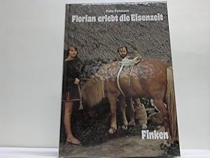 Florian erlebt die Eisenzeit