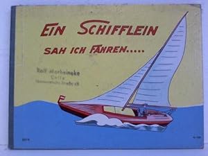 Ein Schifflein sah ich fahren.