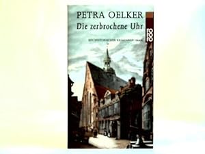 Die zerbrochene Uhr. Ein historischer Kriminalroman