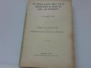 Der Einfluss fremder Völker auf die deutsche Kultur im Spiegel des Lehn- und Fremdworts