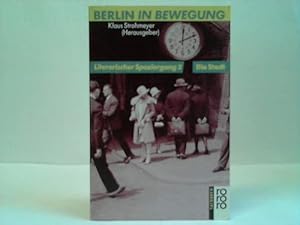 Berlin in Bewegung. Literarischer Spaziergang 2: Die Stadt