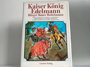 Kaiser KГ¶nig Edelmann Kaiser KГ¶nig Edelmann