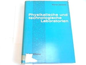 Physikalische und Technologische Laboratorien. Planung - Bau - Einrichtung