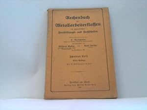 Rechenbuch für Metallarbeiterklassen an gewerblichen Fortbildungs- und Fachschulen