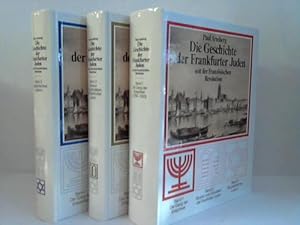 Die Geschichte der Frankfurter Juden seit der Französischen Revolution. 3 Bände
