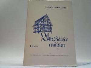 Alte Häuser erzählen. Von Menschen und Schicksalen in der Stadt Celle. 1. Band