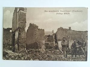 Feldpostkarte: Das zerschossene Vouderincourt (Frankreich) - Feldzug 1914/15