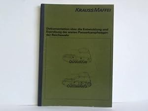 Dokumentation über die Entwicklung und Erprobung der ersten Panzerkampfwagen der Reichswehr