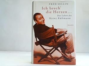 Ich brech' die Herzen. Das Leben des Heinz Rühmann