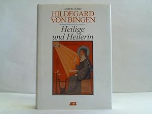 Hildegard von Bingen. Heilige und Heilerin