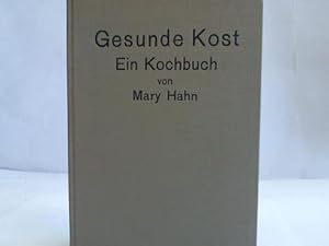 Gesunde Kost. Ein Kochbuch