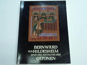 Bernward von Hildesheim und das Zeitalter der Ottonen. Band 1