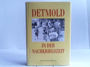 Detmold in der Nachkriegszeit. Dokumentation eines stadtgeschichtlichen Projekts