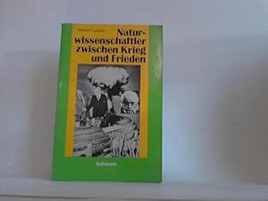 Naturwissenschaftler zwischen Krieg und Frieden. Quellen und Materialien