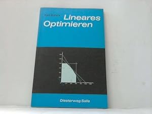 Lineares Optimieren. Einführung in die mathematische Behandlung moderner Probleme in den Wirtscha...