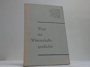Wege zur Wissenschaftsgeschichte. Lebenserinnerungen von Franz Hammer - Joseph E. Hofmann - Adolf...