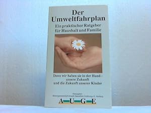 Der Umweltfahrplan. Ein praktischer Ratgeber für Haushalt und Familie